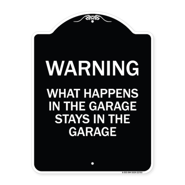 Signmission What Happens in the Garage Stays in the Garage Heavy-Gauge Aluminum Architectural Sign A-DES-BW-1824-22703 - main
